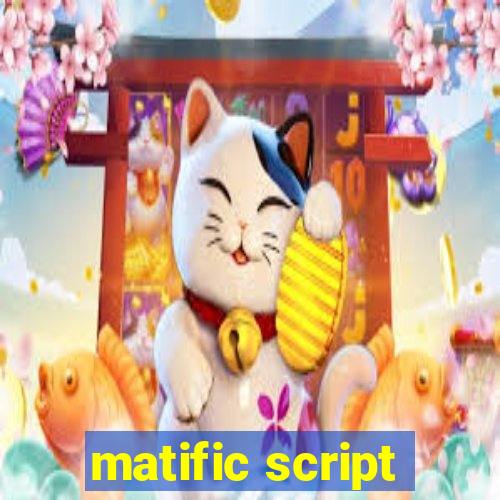 matific script